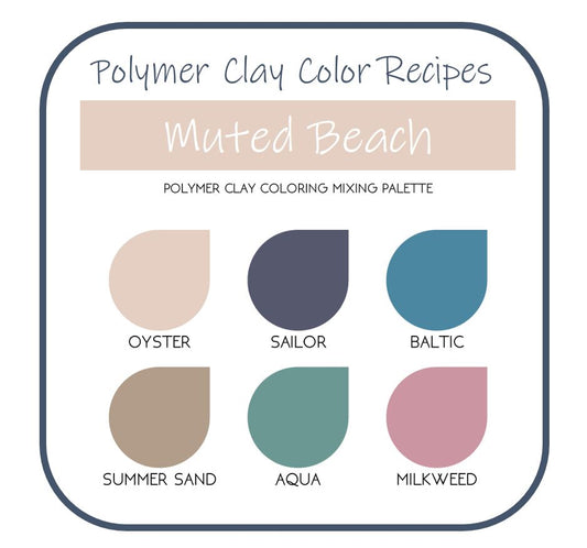 Muted Beach | Sculpey Premo | Polymer Clay Color Recipes
